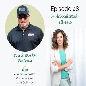 Episode 48: Mold Related Illness
