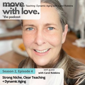 Strong Niche, Clear Teaching: Dynamic Aging with Carol Robbins