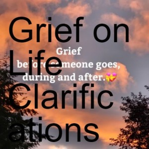 Grief on Life Clarifications with Natasha