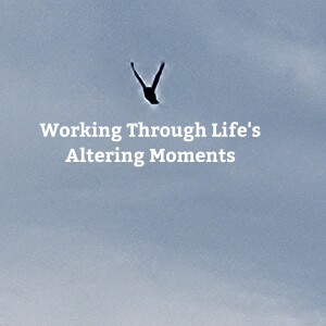 Life’s Altering Moments on Life Clarifications w Natasha