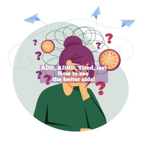 ADD, ADHD, Tired.... What are you negotiating