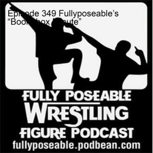 Episode 349 Fullyposeable’s “Boom box Minute”