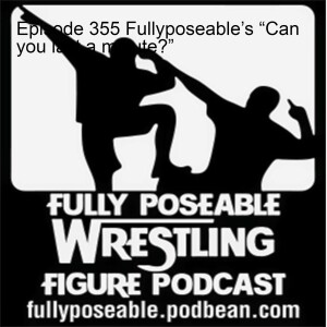 Episode 355 Fullyposeable’s “Can you last a minute?”