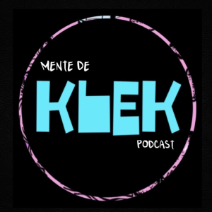 La Mente de KLEK Podcast Intro