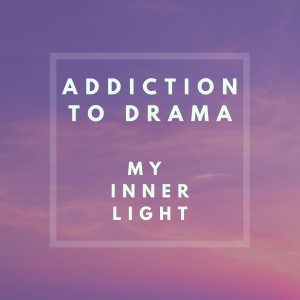 Addiction to Drama