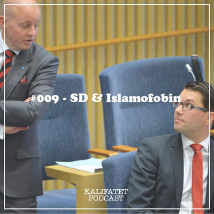 #009 - SD & Islamofobin