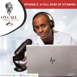 S2 E5: A Full Dose of Vitamins