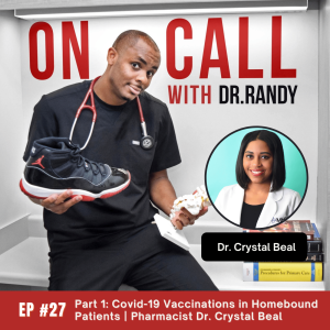 027: Part 1: Covid-19 Vaccinations in Homebound Patients | Pharmacist Dr. Crystal Beal