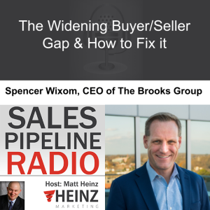 The Widening Buyer/Seller Gap & How to Fix it