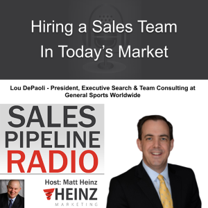 Hiring a Sales Team In Today’s Market