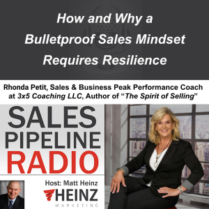 How and Why a Bulletproof Sales Mindset Requires Resilience