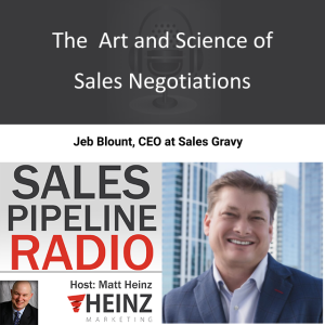 The  Art and Science of Sales Negotiations with Jeb Blount