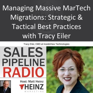 Managing Massive MarTech Migrations: Strategic & Tactical Best Practices with Tracy Eiler