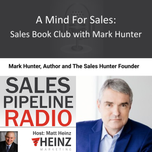 A Mind For Sales: Sales Book Club with Mark Hunter