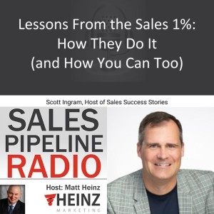 Lessons From the Sales 1%: How They Do It (and How You Can Too)