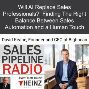 Will AI Replace Sales Professionals?  Finding The Right Balance Between Sales Automation and a Human Touch
