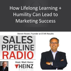 How Lifelong Learning Plus Humility Can Lead to Marketing Success