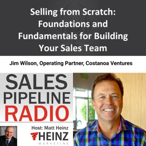 Selling from Scratch: Foundations and Fundamentals for Building Your Sales Team