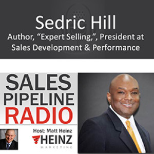 Is Sales Just a Mental Game? So says Sedric Hill with Matt Heinz