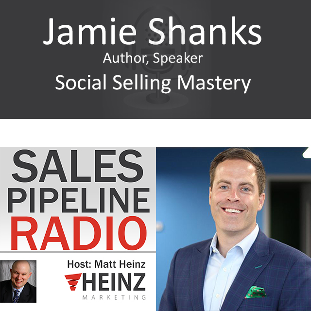 Social Selling Mastery Tips from Jamie Shanks.