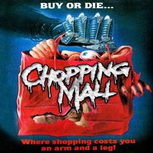 Chopping Mall w/ Esteban Rivera (ep161)