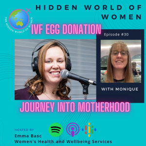 E30 - Journey into Motherhood, IVF Egg Donation - The Hidden World of Women