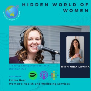 E72 - Treating eating disorders as a Dietitian - The Hidden World of Women