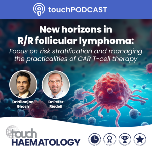 Haemato-oncology experts discuss managing the practicalities of CAR T-cell therapy in relapsed or refractory follicular lymphoma