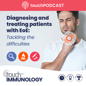 touchIMMUNOLOGY - Diagnosing and treating patients with EoE: Tackling the difficulties