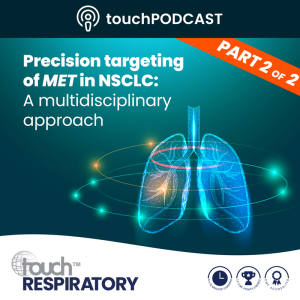 touchMDT: Precision targeting of MET in NSCLC: A multidisciplinary approach - Discussion 4