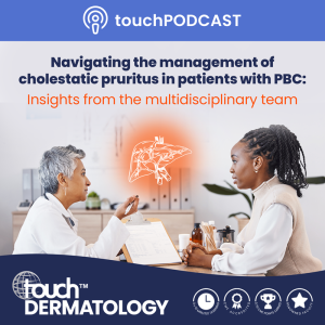 touchMDT –  A comprehensive approach to symptom care in PBC – Discussion 3 - touchDERMATOLOGY