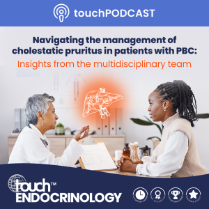 touchMDT –  A comprehensive approach to symptom care in PBC – Discussion 3 - touchENDOCRINOLOGY