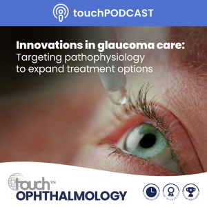 Innovations in glaucoma care: Targeting pathophysiology to expand treatment options