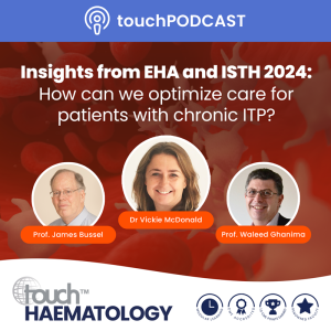 Insights from EHA and ISTH 2024: How can we optimize care for patients with chronic ITP?