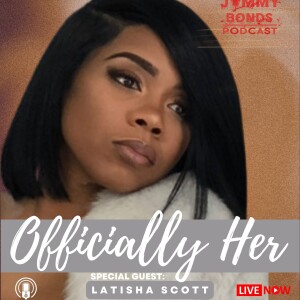 JB Podcast Interview with Latisha Scott of Officially Her