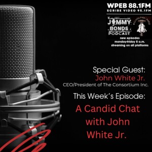 JB Podcast - A Candid Chat with John White Jr.