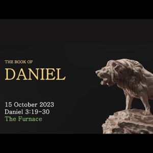 The Furnace (Daniel 3:19-30) ~ Pastor Brent Dunbar
