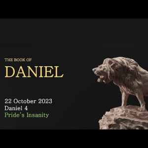 Pride’s Insanity (Daniel 4) ~ Pastor Brent Dunbar