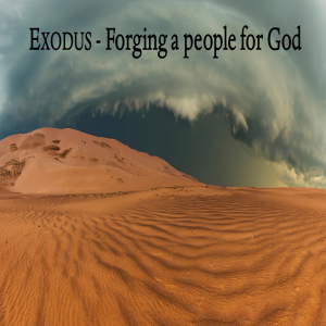 Forging a People for God (Exodus 36-40) ~ Brent Dunbar