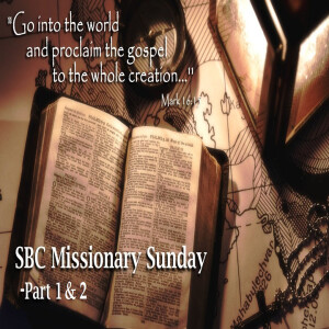 SBC Mission Sunday 2021 - Reports from Missionaries