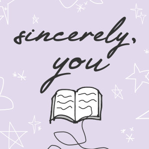 Introducing: Sincerely, You