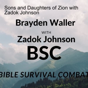 Sons and Daughters of Zion with Zadok Johnson