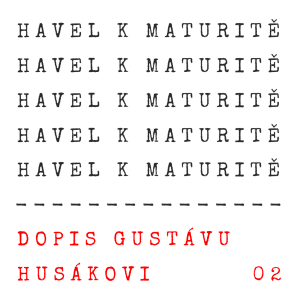Havel k maturitě: Dopis Gustávu Husákovi