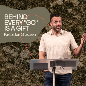 Behind Every "Go" Is a Gift | Jon Chasteen