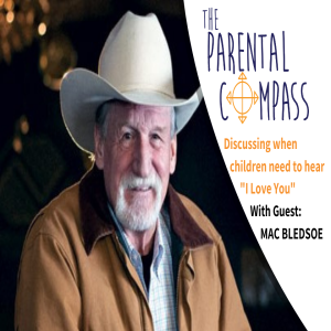 [Video] Expressing Love to Your Child (Guest: Mac Bledsoe) Episode 8