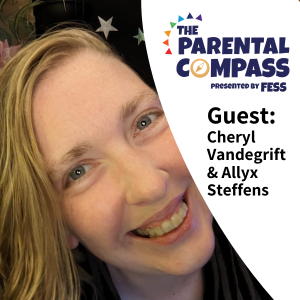 Redefining Support for Autistic Children (Guests: Cheryl Vandegrift & Allyx Steffens) Episode 139