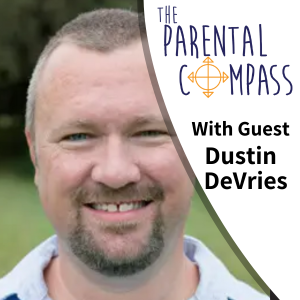 Becoming and Foster or Adoptive Parent (Guest: Dustin DeVries) Episode 62