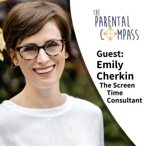 Managing Screen Time (Guest: Emily Cherkin “The Screen Time Consultant”) Episode 121