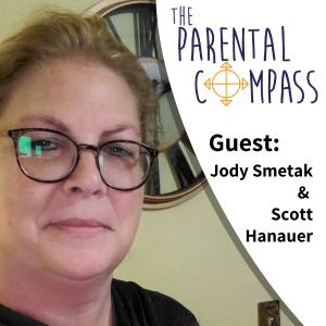 [Video] Fostering Teenagers (Guest: Jody Smetak & Scott Hanauer) Episode 73