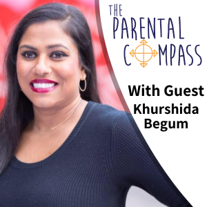 Open Communication with Your Child (Guest: Khurshida Begum) Episode 65